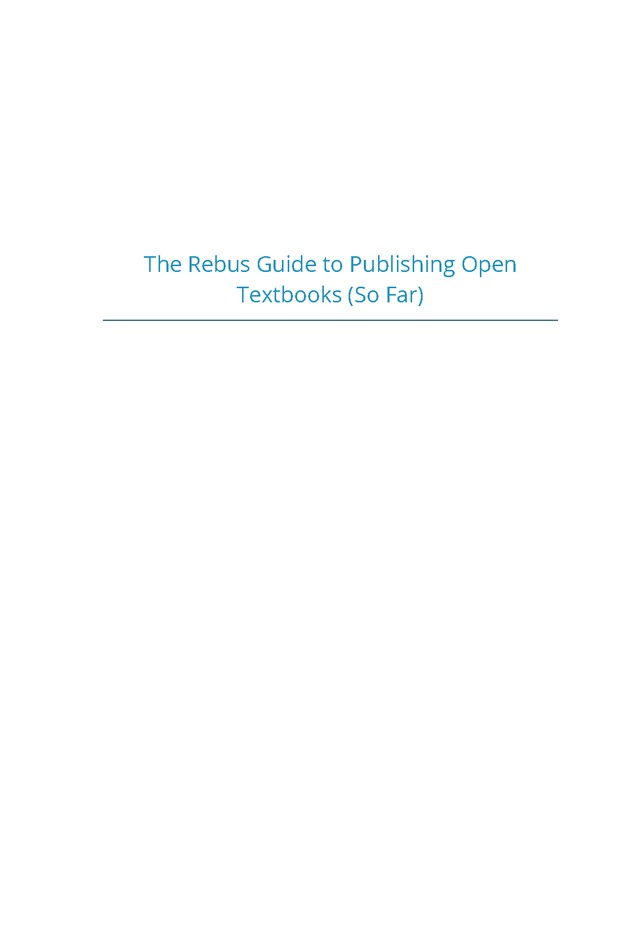 The Rebus Guide to Publishing Open Textbooks (So Far) - New Page