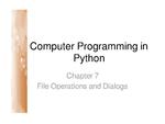 Computer Programming Python Lecture - Files Operations (Ch. 7)