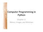 Computer Programming Python Lecture - Menus, Images, and Windows (Ch. 11)