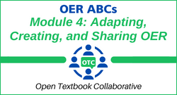 Module 4: Adapting, Creating, and Sharing OER